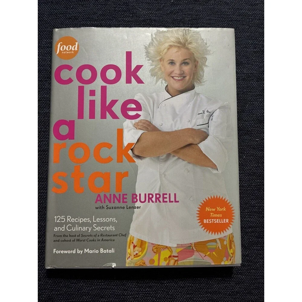 Cook Like a Rock Star : 125 Recipes, Lessons, and Culinary..First Edition